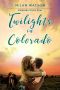 [Colorado Crazy 04] • Twilights in Colorado